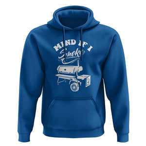 Mind if I Smoke - Funny BBQ Smoker & Grilling Hoodie TS01 Royal Blue Print Your Wear