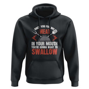 Funny BBQ Joke Hoodie Meat in Your Mouth Dirty Adult Gift TS01 Black Print Your Wear