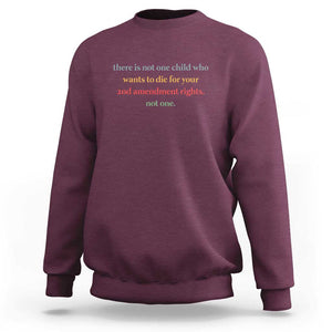Women's Awareness Sweatshirt There Is Not One Child Who Wants to Die - Powerful Anti-Violence Message TS01 Maroon Print Your Wear