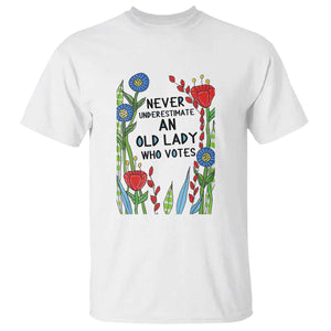 Never Underestimate an Old Lady Who Votes T Shirt Feminist Gift for Women TS01 White Print Your Wear