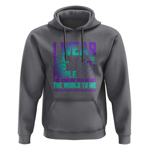 I Wear Teal and Purple for Someone Who Meant the World to Me - Suicide Prevention & Awareness Hoodie TS01 Charcoal Print Your Wear