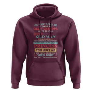 You Can't Scare Me, I Have a Crazy Grandpa - Grumpy Old Man Hoodie Funny Granddaughter Gift TS01 Maroon Print Your Wear