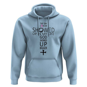 The Day Cancer Showed Up, God Showed Up Bigger - Inspirational Faith & Cancer Support Hoodie TS01 Light Blue Print Your Wear