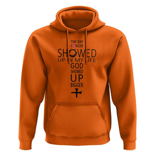 The Day Cancer Showed Up, God Showed Up Bigger - Inspirational Faith & Cancer Support Hoodie TS01 Orange Print Your Wear