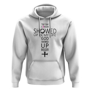 The Day Cancer Showed Up, God Showed Up Bigger - Inspirational Faith & Cancer Support Hoodie TS01 White Print Your Wear