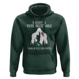 Bigfoot Is More Believable Than 81 Million Votes Hoodie Patriotic Design TS01 Dark Forest Green Print Your Wear