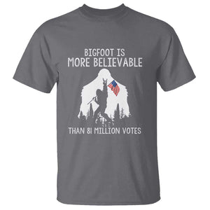 Bigfoot Is More Believable Than 81 Million Votes T Shirt Patriotic Design TS01 Charcoal Print Your Wear