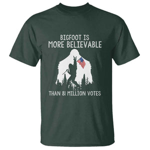 Bigfoot Is More Believable Than 81 Million Votes T Shirt Patriotic Design TS01 Dark Forest Green Print Your Wear