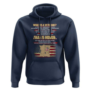 What Is a Veteran That Is Honor - Patriotic Tribute Hoodie Veterans Day Appreciation TS01 Navy Print Your Wear
