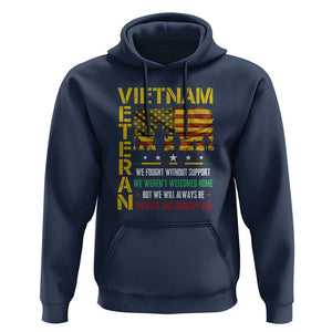 Vietnam Veteran Hoodie We Fought Without Support, We Weren't Welcomed Home - Patriotic Military Tribute TS01 Navy Print Your Wear
