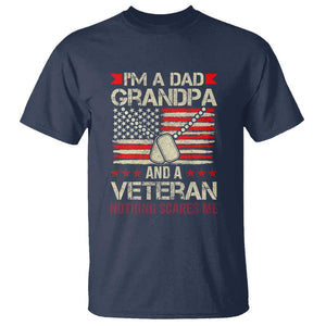 I'm a Dad, Grandpa, and Veteran T Shirt Nothing Scares Me - Proud Military Father's Day TS01 Navy Print Your Wear