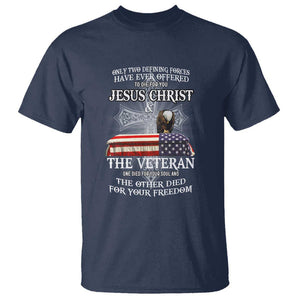 Two Defining Forces Have Ever Offered to Die for You - Military Veteran & Jesus Tribute T Shirt TS01 Navy Print Your Wear