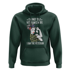 I'm Not the Veteran's Wife, I'm the Veteran Hoodie Patriotic Military Women TS01 Dark Forest Green Print Your Wear