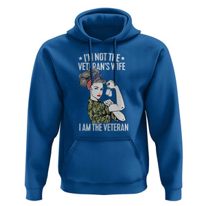 I'm Not the Veteran's Wife, I'm the Veteran Hoodie Patriotic Military Women TS01 Royal Blue Print Your Wear