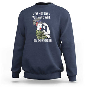 I'm Not the Veteran's Wife, I'm the Veteran Sweatshirt Patriotic Military Women TS01 Navy Print Your Wear