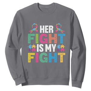 Autism Support Sweatshirt Her Fight is My Fight Warriors Jigsaw Fighters Puzzle Ribbon TS01 Charcoal Printyourwear
