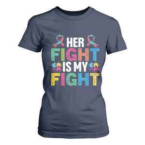 Autism Support T Shirt For Women Her Fight is My Fight Warriors Jigsaw Fighters Puzzle Ribbon TS01 Navy Printyourwear