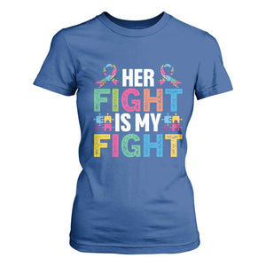 Autism Support T Shirt For Women Her Fight is My Fight Warriors Jigsaw Fighters Puzzle Ribbon TS01 Royal Blue Printyourwear