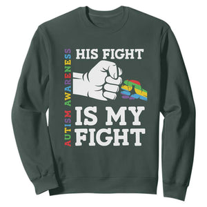 Autism Support Sweatshirt His Fight is My Fight Hand Fist TS01 Dark Forest Green Printyourwear