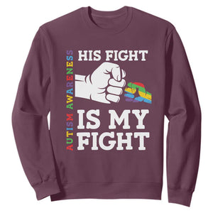 Autism Support Sweatshirt His Fight is My Fight Hand Fist TS01 Maroon Printyourwear