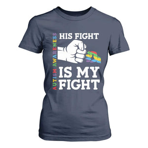 Autism Support T Shirt For Women His Fight is My Fight Hand Fist TS01 Navy Printyourwear
