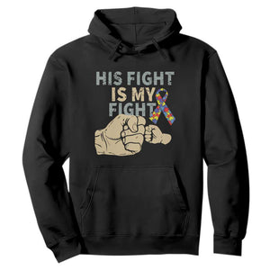 Autism Support Hoodie His Fight is My Fight Hand Fists TS01 Black Printyourwear
