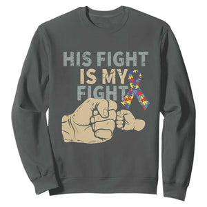 Autism Support Sweatshirt His Fight is My Fight Hand Fists TS01 Dark Heather Printyourwear