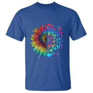 Sunflower Autism T Shirt His Fight is My Fight Rainbow TS01 Royal Blue Printyourwear