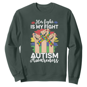 Autism Support Sweatshirt Her Fight is My Fight Together Puzzle Ribbon Raised Fists TS01 Dark Forest Green Printyourwear