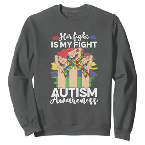 Autism Support Sweatshirt Her Fight is My Fight Together Puzzle Ribbon Raised Fists TS01 Dark Heather Printyourwear