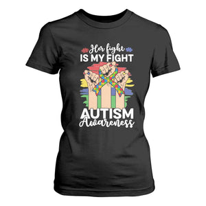 Autism Support T Shirt For Women Her Fight is My Fight Together Puzzle Ribbon Raised Fists TS01 Black Printyourwear