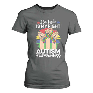 Autism Support T Shirt For Women Her Fight is My Fight Together Puzzle Ribbon Raised Fists TS01 Dark Heather Printyourwear