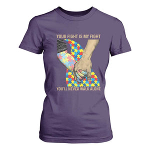 Autism Support T Shirt For Women Your Fight Is My Fight Together Hand In Hand TS01 Purple Printyourwear