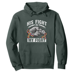 Autism Support Hoodie His Fight Is My Fight Fighters Fist Bump TS01 Dark Forest Green Print Your Wear