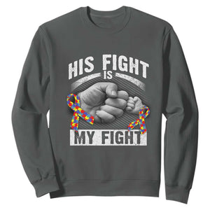 Autism Support Sweatshirt His Fight Is My Fight Fighters Fist Bump TS01 Dark Heather Print Your Wear