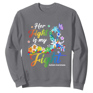 Autism Support Sweatshirt Her Fight Is My Fight Floral Rainbow Ribbon TS01 Charcoal Printyourwear