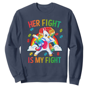 Autism Support Sweatshirt Her Fight Is My Fight Cute Dabbing Unicorn Rainbow TS01 Navy Printyourwear