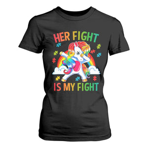 Autism Support T Shirt For Women Her Fight Is My Fight Cute Dabbing Unicorn Rainbow TS01 Black Printyourwear