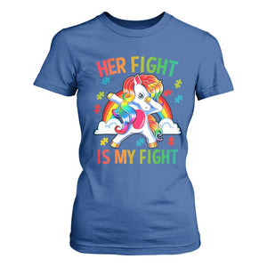 Autism Support T Shirt For Women Her Fight Is My Fight Cute Dabbing Unicorn Rainbow TS01 Royal Blue Printyourwear