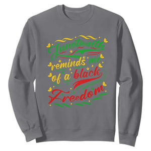 Black History Sweatshirt Juneteenth Reminds Me Of a Black Freedom TS01 Charcoal Printyourwear