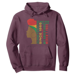 Juneteenth Since 1865 Hoodie My Ancestors Weren't Free TS01 Maroon Printyourwear