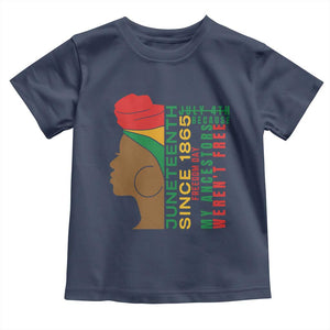 Juneteenth Since 1865 Toddler T Shirt My Ancestors Weren't Free TS01 Navy Print Your Wear