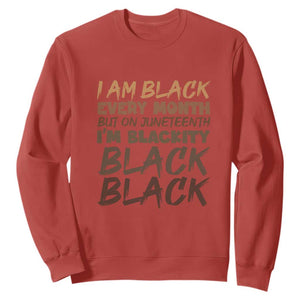 Black History Sweatshirt But On Juneteenth I'm Blackity TS01 Red Printyourwear