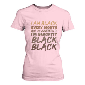 Black History Pride T Shirt For Women But On Juneteenth I'm Blackity TS01 Light Pink Print Your Wear