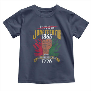 Juneteenth Since 1865 Toddler T Shirt My Ancestors Weren't Free In 1776 TS01 Navy Print Your Wear