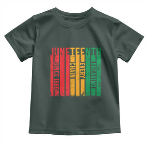 Juneteenth Since 1865 Toddler T Shirt Breaking Every Chain TS01 Dark Forest Green Print Your Wear