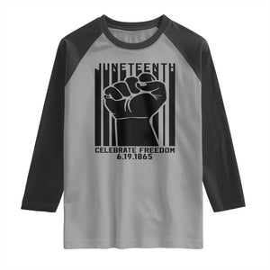 Juneteenth 1865 Independence Raglan Shirt Celebrate Freedom Raised Fist TS01 Sport Gray Black Print Your Wear