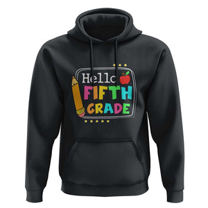 Hello Fifth Grade Hoodie Back to School Outfit for 5th Graders TS01 Black Print Your Wear