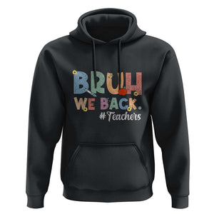 Bruh We Back 1st Graders Hoodie Retro Vintage Back to School Design TS01 Black Print Your Wear