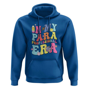In My Para Professional Era Hoodie Perfect for Back to School TS01 Royal Blue Print Your Wear
